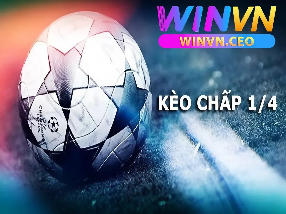 Kèo chấp ¼ winvn là gì? Cách chơi và kinh nghiệm soi kèo 0.25 hiệu quả cho người mới 2 Tổng hợp kinh nghiệm cá cược kèo ¼ winvn từ cao thủ