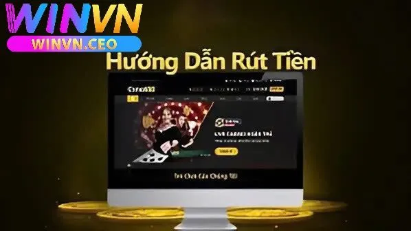 Rút Tiền Winvn 1 Hệ Thống Rút Tiền Winvn